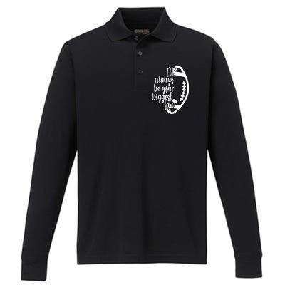 Ill Always Be Your Biggest Football Fan Performance Long Sleeve Polo