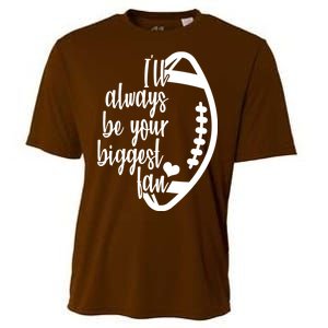 Ill Always Be Your Biggest Football Fan Cooling Performance Crew T-Shirt