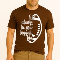 Ill Always Be Your Biggest Football Fan Cooling Performance Crew T-Shirt