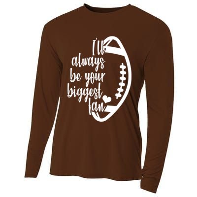 Ill Always Be Your Biggest Football Fan Cooling Performance Long Sleeve Crew