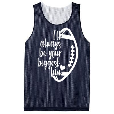 Ill Always Be Your Biggest Football Fan Mesh Reversible Basketball Jersey Tank