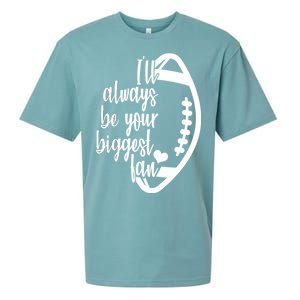 Ill Always Be Your Biggest Football Fan Sueded Cloud Jersey T-Shirt