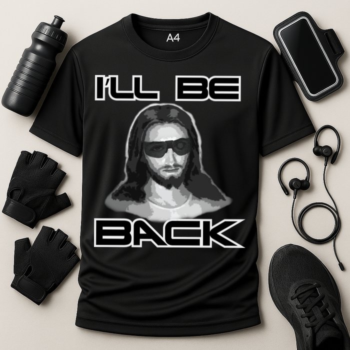 I'll Be Back Jesus Cooling Performance Crew T-Shirt