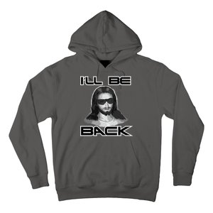 I'll Be Back Jesus Hoodie