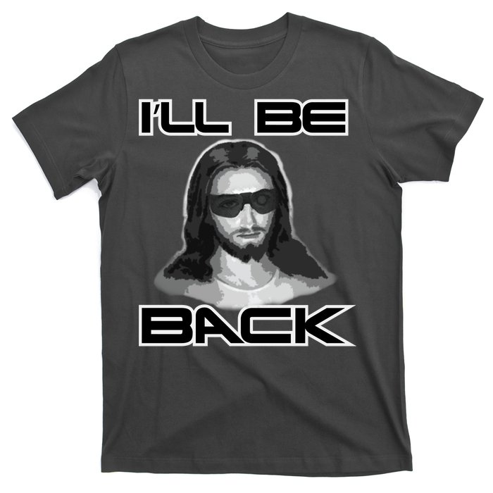 I'll Be Back Jesus T-Shirt