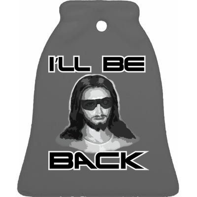 I'll Be Back Jesus Ceramic Bell Ornament