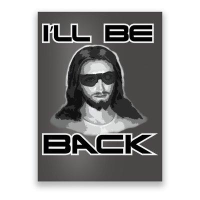 I'll Be Back Jesus Poster