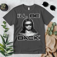 I'll Be Back Jesus Premium T-Shirt