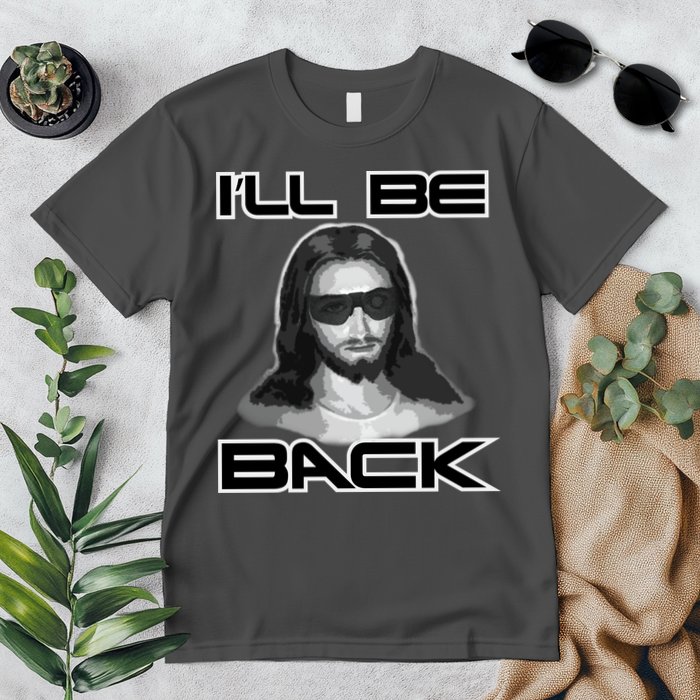 I'll Be Back Jesus Premium T-Shirt