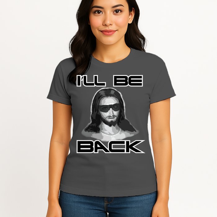 I'll Be Back Jesus Womens T-Shirt
