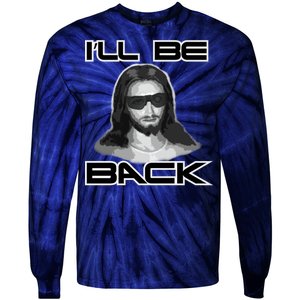 I'll Be Back Jesus Tie-Dye Long Sleeve Shirt