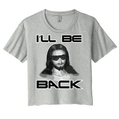 I'll Be Back Jesus Women's Crop Top Tee