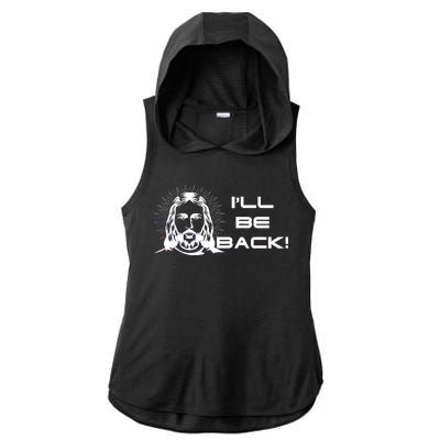 I'll Be Back Jesus Funny Ladies PosiCharge Tri-Blend Wicking Draft Hoodie Tank