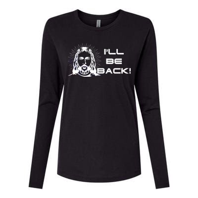 I'll Be Back Jesus Funny Womens Cotton Relaxed Long Sleeve T-Shirt