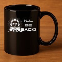 I'll Be Back Jesus Funny 11oz C Handle Ceramic Mug