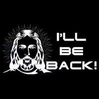 I'll Be Back Jesus Funny Poster