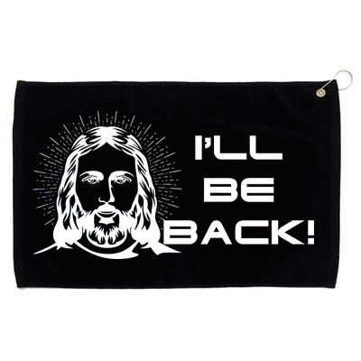 I'll Be Back Jesus Funny Grommeted Golf Towel