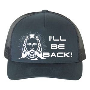 I'll Be Back Jesus Funny Yupoong Adult 5-Panel Trucker Hat