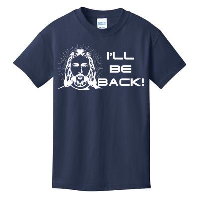 I'll Be Back Jesus Funny Kids T-Shirt