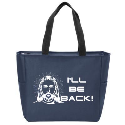 I'll Be Back Jesus Funny Zip Tote Bag