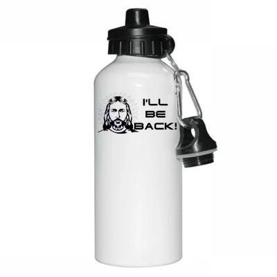 I'll Be Back Jesus Funny Aluminum Water Bottle