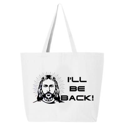 I'll Be Back Jesus Funny 25L Jumbo Tote