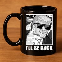 I'll Be Back Terminator Trump 2024 Election 11oz C Handle Ceramic Mug
