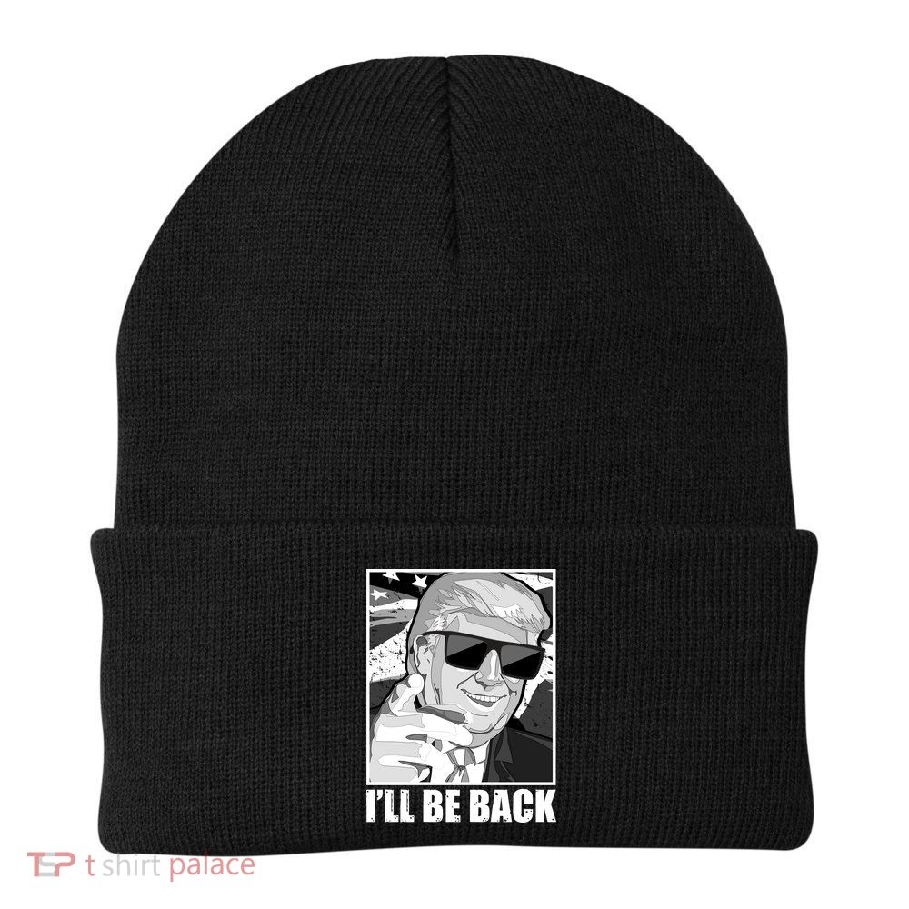 I'll Be Back Terminator Trump 2024 Election Knit Cap Winter Beanie