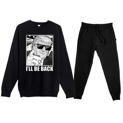 I'll Be Back Terminator Trump 2024 Election Premium Crewneck Sweatsuit Set