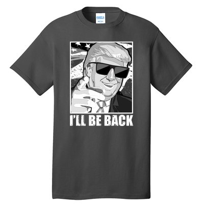 I'll Be Back Terminator Trump 2024 Election Tall T-Shirt