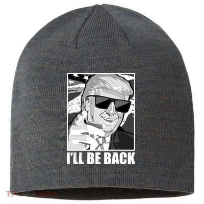 I'll Be Back Terminator Trump 2024 Election Sustainable Beanie