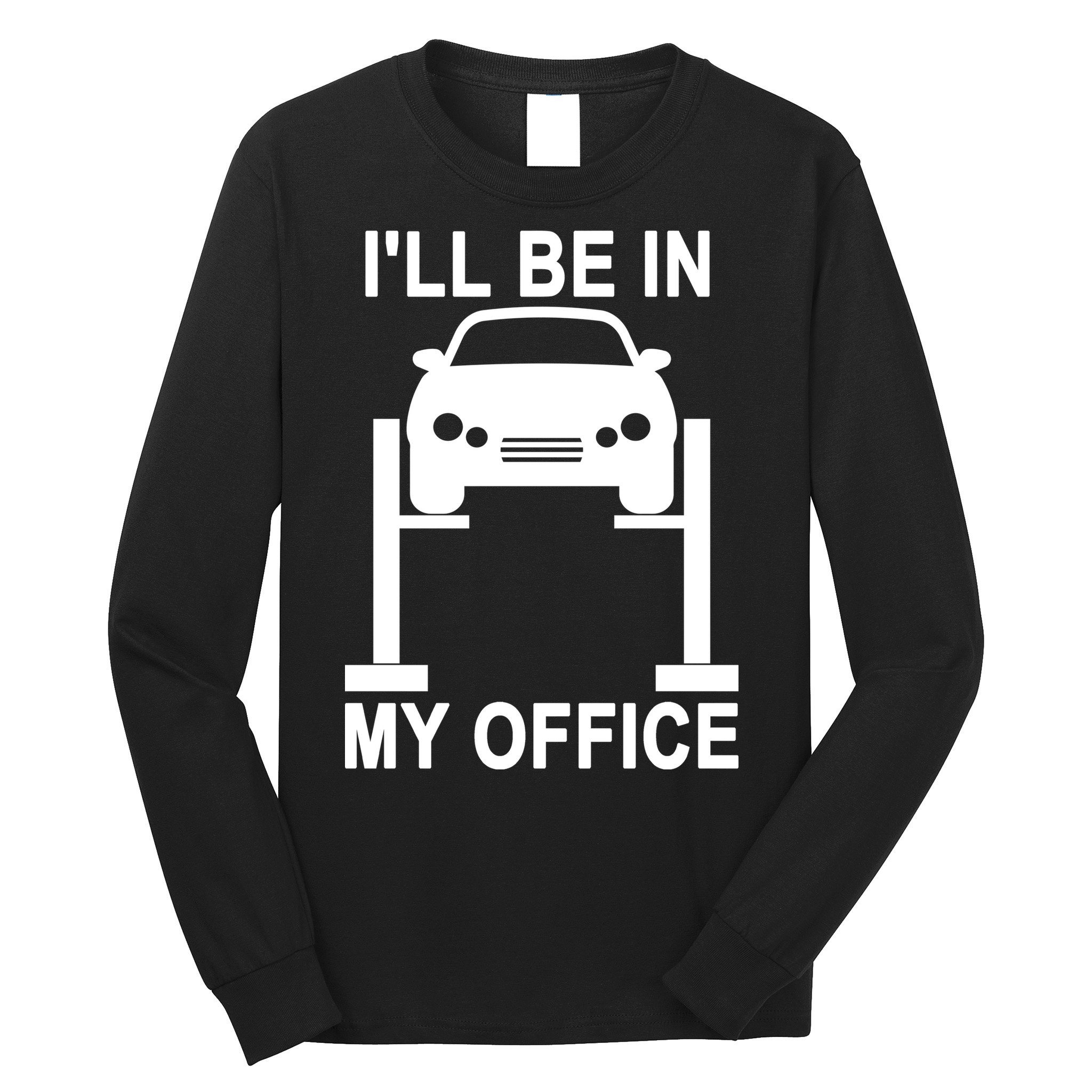 I'll Be In My Office Long Sleeve Shirt