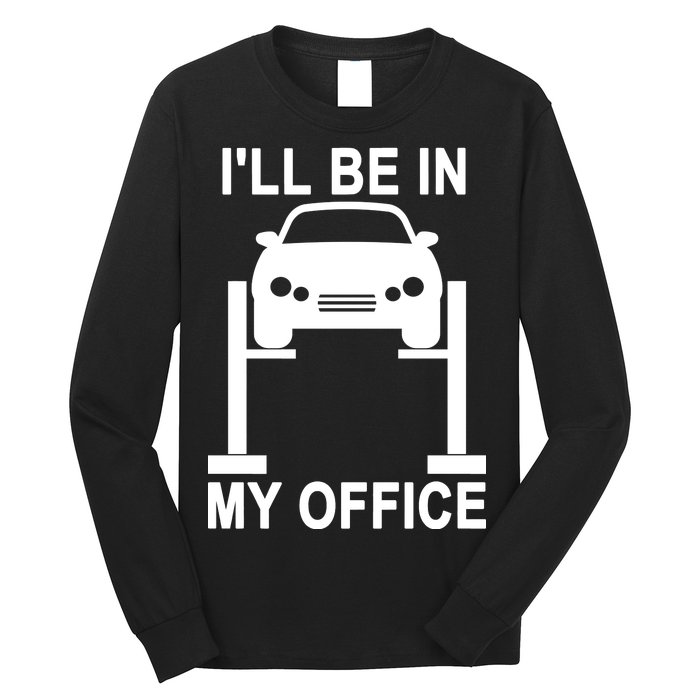 I'll Be In My Office Long Sleeve Shirt