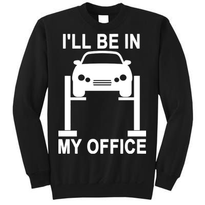 I'll Be In My Office Sweatshirt