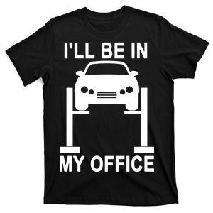 I'll Be In My Office T-Shirt