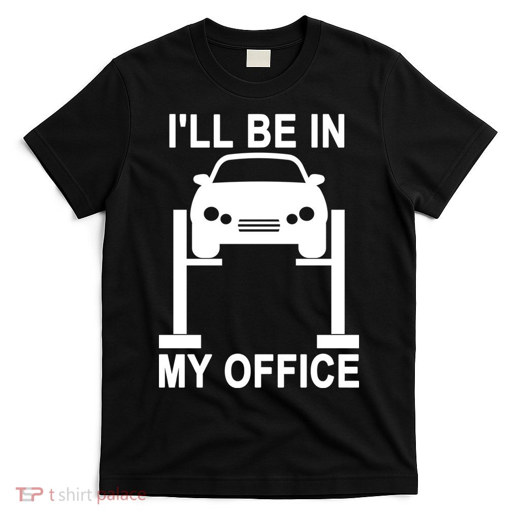 I'll Be In My Office T-Shirt