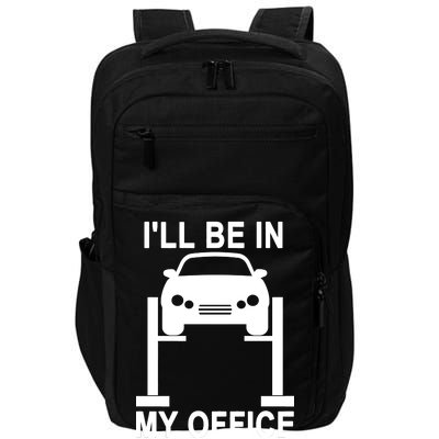 I'll Be In My Office Impact Tech Backpack