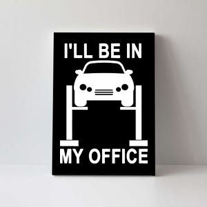 I'll Be In My Office Canvas