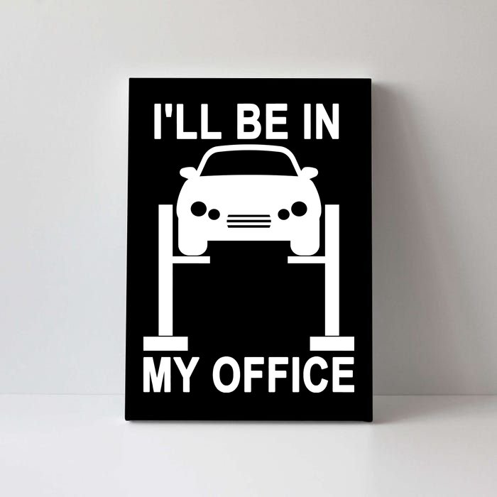 I'll Be In My Office Canvas