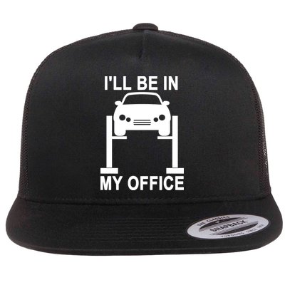 I'll Be In My Office Flat Bill Trucker Hat