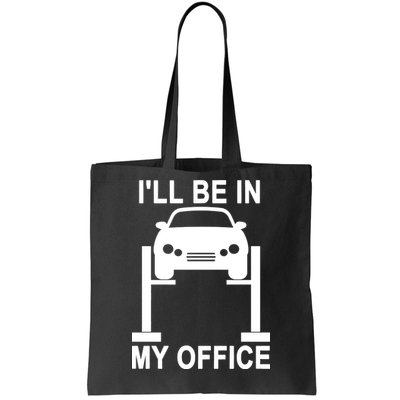 I'll Be In My Office Tote Bag