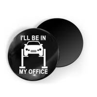 I'll Be In My Office Magnet