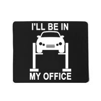 I'll Be In My Office Mousepad