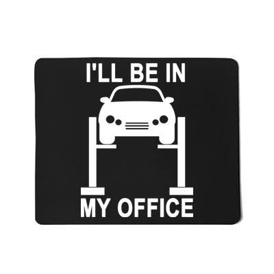 I'll Be In My Office Mousepad