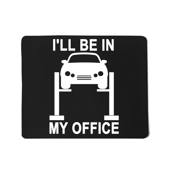 I'll Be In My Office Mousepad