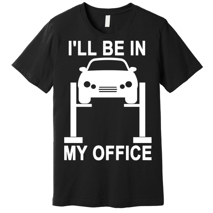 I'll Be In My Office Premium T-Shirt