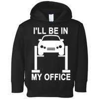 I'll Be In My Office Toddler Hoodie