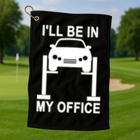 I'll Be In My Office Golf Towel