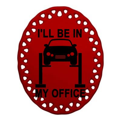 I'll Be In My Office Ceramic Oval Ornament