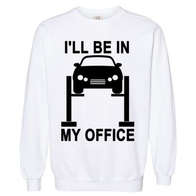 I'll Be In My Office Garment-Dyed Sweatshirt